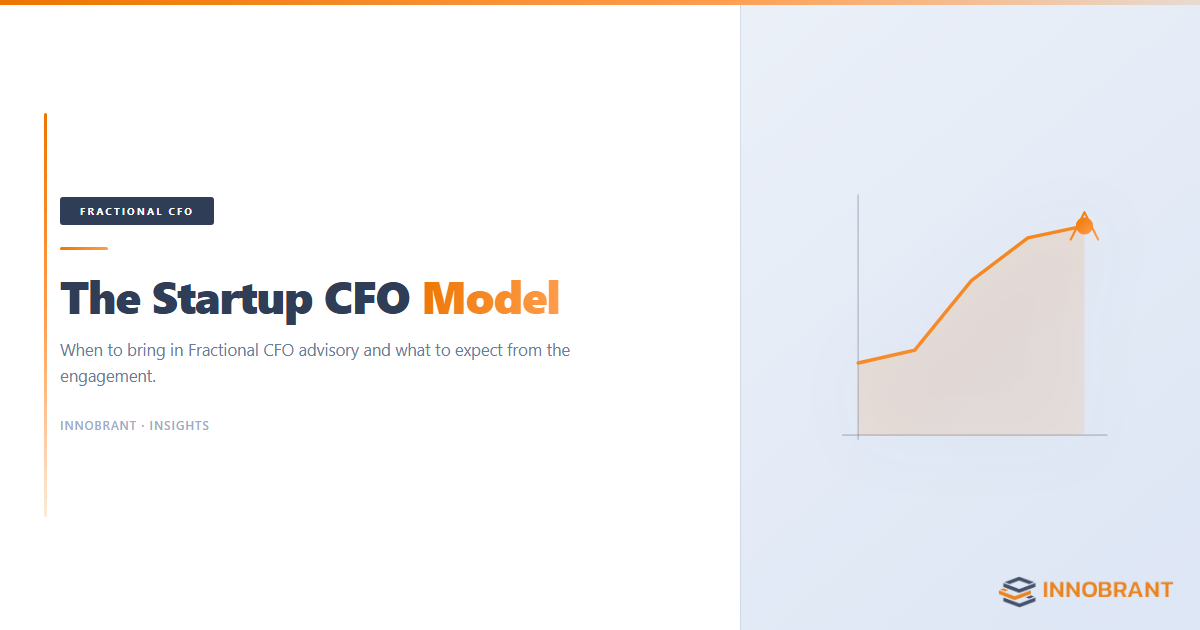 Fractional CFO for startups &mdash; when to hire and what the engagement delivers &mdash; Innobrant