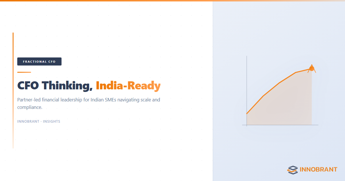 Fractional CFO services for Indian SMEs &mdash; partner-led financial advisory &mdash; Innobrant