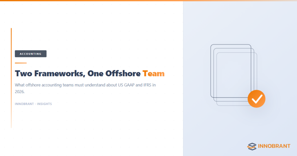 US GAAP vs IFRS for offshore accounting teams — Innobrant practical guide 2026