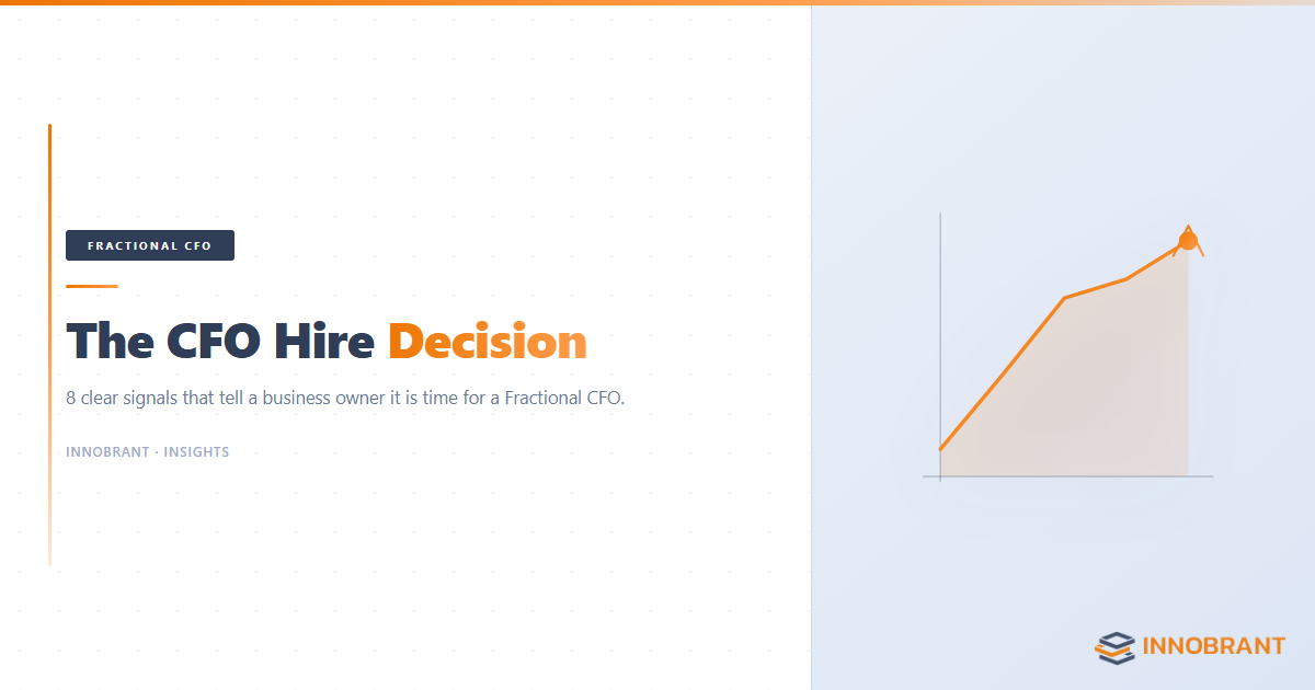 8 signals to hire a Fractional CFO &mdash; Innobrant business advisory guide