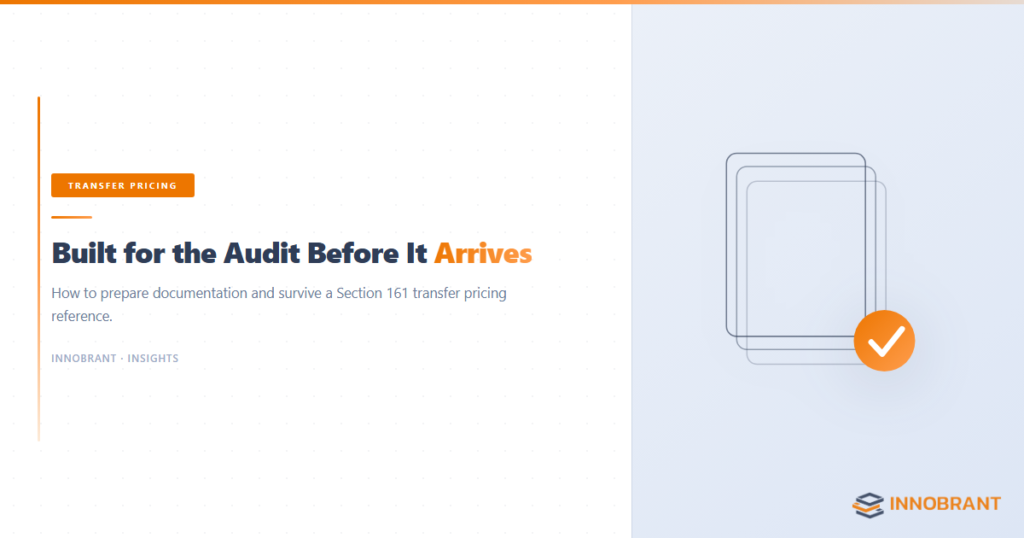 Transfer pricing audit preparation guide — Section 161 reference — Innobrant TP advisory